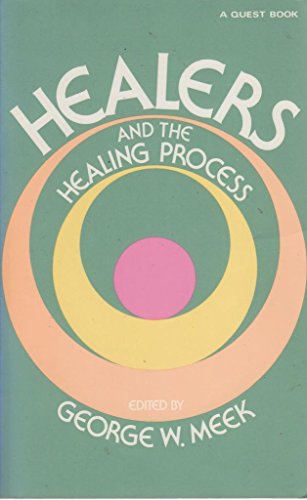 Healers and the Healing Process: A Report on 10 Years