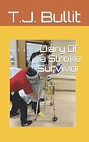 Diary Of a Stroke Survivor 0578383829 Book Cover