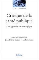 Critique de la santé publique : Une approche anthropologique 2715813767 Book Cover