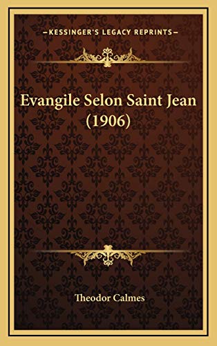 Evangile Selon Saint Jean (1906) (French Edition)