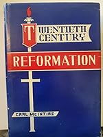 Twentieth century reformation B0006S2DJ2 Book Cover