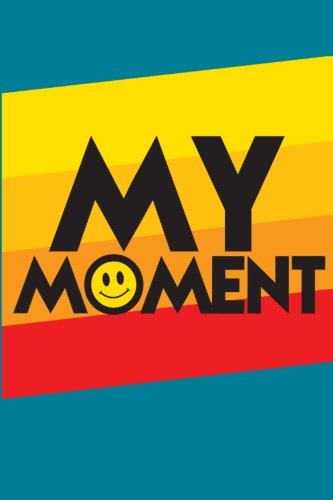 My Moment