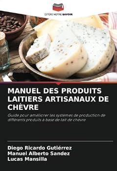Paperback Manuel Des Produits Laitiers Artisanaux de Chèvre [French] Book