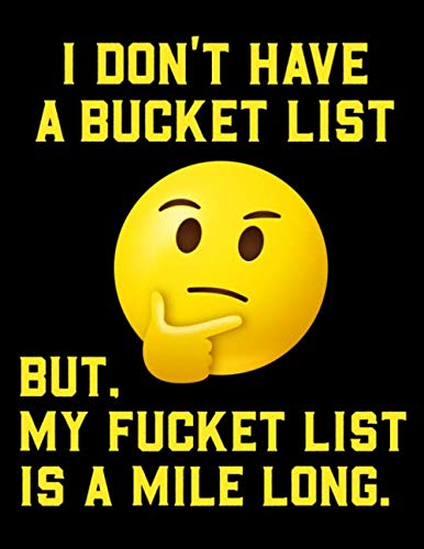 I Don't Have A Bucket List But My Fucket List is a Mile Long: Bucket List Book Journals For Couples