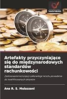 Artefakty przyczyniajace sie do miedzynarodowych standardów rachunkowosci (Polish Edition) 6208462061 Book Cover