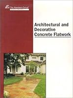 Architectural & Decorative Concrete Flatwork 0924659769 Book Cover