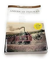 American Passages, A History of the United States. Instructor's edition. Volume I: To 1877 (VOLUME I: To 1877) 0495095087 Book Cover