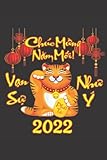  Chuc Mung Nam Moi Vietnamese Lunar New Year Tiger 2022 Tet Notebook: 110 Pages, In Lines, 6 x 9 Inches