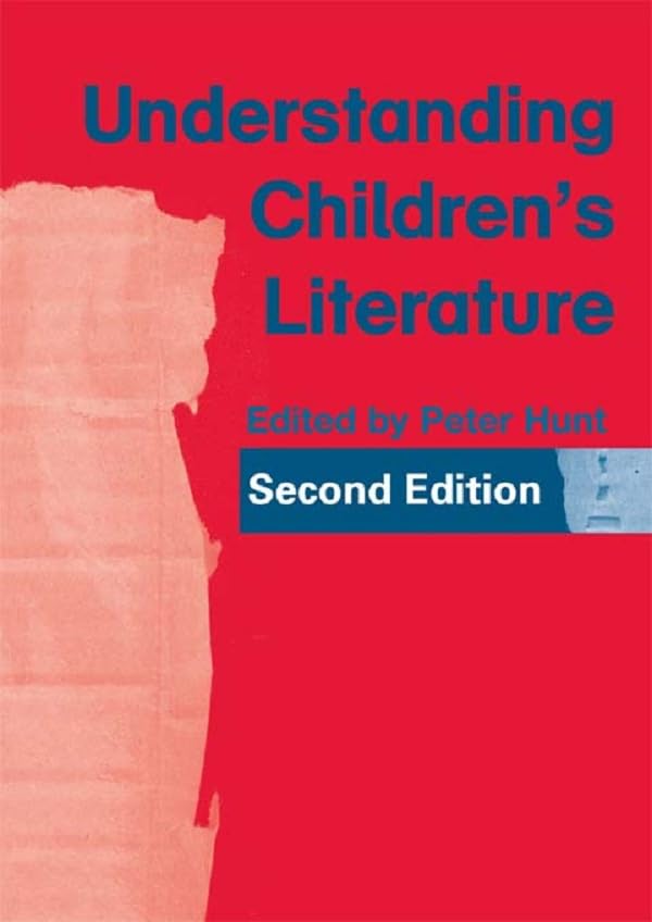 Understanding Children's Literature      2nd Edition, Kindle Edition