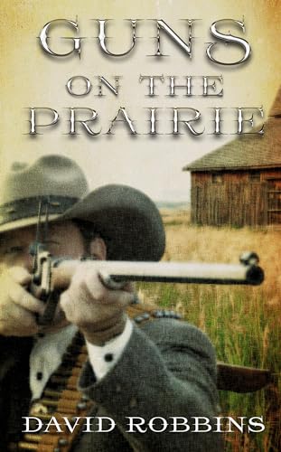 Guns on the Prairie [Large Print] 1410487113 Book Cover