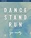 Dance, Stand, Run Study Guide: The God-Inspired Moves of a Woman on Holy Ground