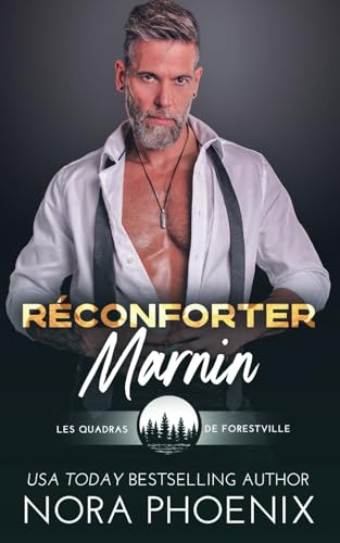 Réconforter Marnin (Les Quadras de Forestville) (French Edition)