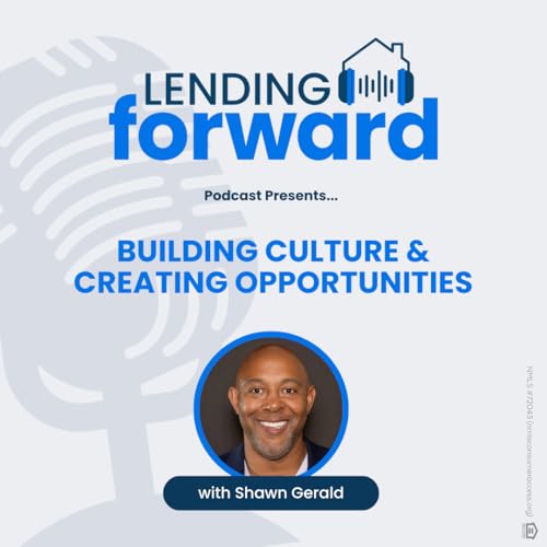 Building Culture & Creating Opportunities with Shawn Gerald