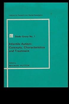 Hardcover Infantile autism: concepts, characteristics and treatment;: Study Group held at the Ciba Foundation, London, 15-17 June 1970, under the auspices of the Institute for Research into Mental Retardation; Book