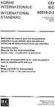 IEC 60510-2-3 Ed. 1.0 b:1989, Methods of measurement for radio equipment used in satellite earth stations. Part 2: Measurements for sub-systems. Section Three: Low noise amplifier