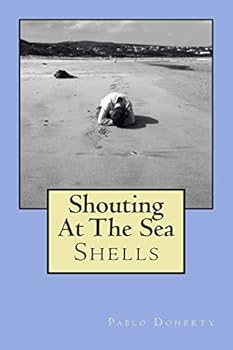Paperback Shouting at the Sea: Shells Book