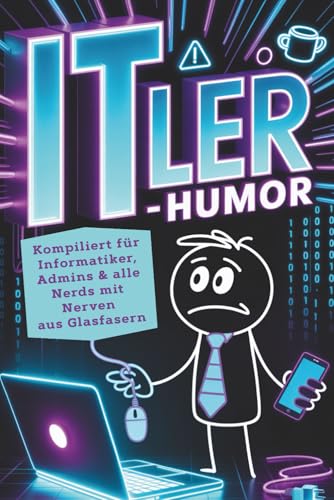 ITler Humor: Geschenk für Informatiker, Admins, Programmierer, Support und alle Nerds mit Nerven aus Glasfasern