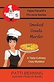  Smoked Gouda Murder (The Papa Pacelli\'s Pizzeria Series Book 5) (English Edition)