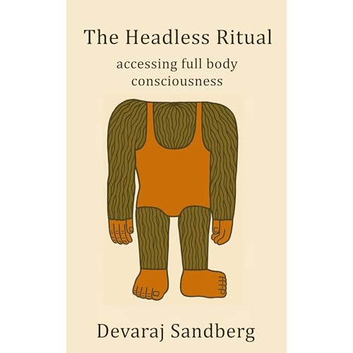 Listen to The Headless Ritual by Devaraj Sandberg episode artwork