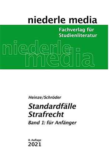 Standardfälle Strafrecht. Band 1: für Anfänger - 2021 Standardfälle Strafrecht. Band 1: für Anfänger - 2021