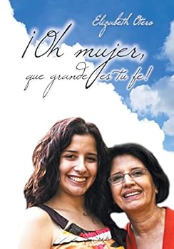 Hardcover ¡Oh mujer, que grande es tu fe! [Spanish] Book