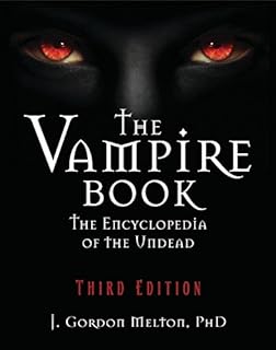 The Vampire Book: The Encyclopedia of the Undead (The Real Unexplained! Collection)