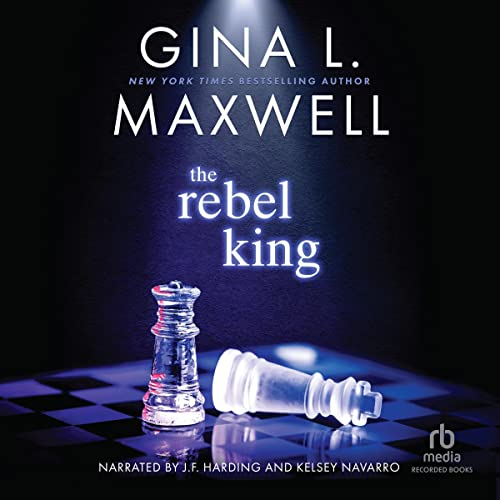The Rebel King: Deviant Kings, Book 2 (Audio Download): Gina L. Maxwell ...
