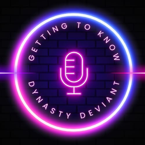 Getting To Know Series Dynasty Deviant Podcast Por  arte de portada