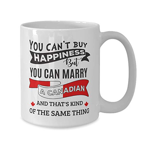 BeeTeeStore Canada Coffee Mug - Can't Buy Happiness But Can Marry A Canadian - 11 oz White Ceramic Tea Cup Gift for Spouse