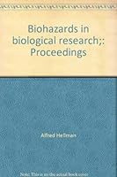 Biohazards in Biological Research: Proceedings. 0879691131 Book Cover