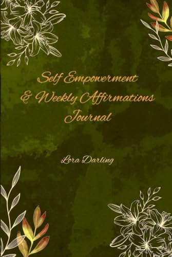Self Empowerment & Weekly Affirmations Journal