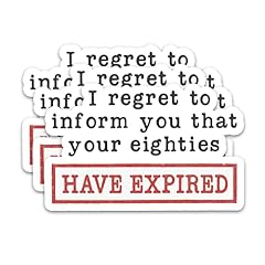 I Regret to Inform You That Your Eighties Have Expired