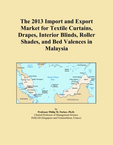 The 2013 Import and Export Market for Textile Curtains, Drapes, Interior Blinds, Roller Shades, and Bed Valences in Malaysia