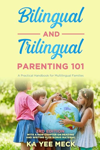 Image of Bilingual and Trilingual Parenting 101: A Practical Handbook for Multilingual Families: Activate your child’s language potential and help them become actively bilingual or trilingual