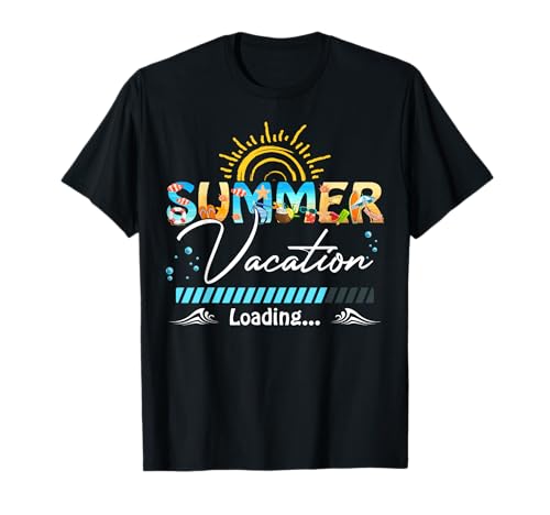 Summer Vacation Loading Student Teacher Last Day Of School T-Shirt