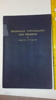 Hardcover EROSIONAL TOPOGRAPHY AND EROSION, A Mathematical Treatment Book