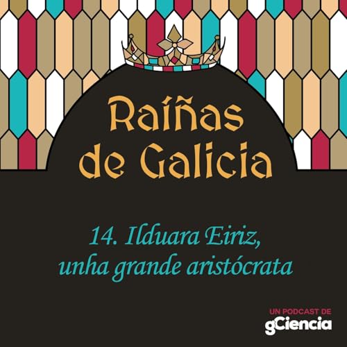 Ilduara Eiriz, a grande arist&oacute;crata