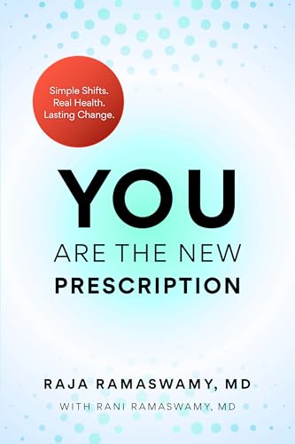 YOU Are the New Prescription: Simple Shifts. Real Health. Lasting...