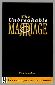 Paperback The Unbreakable Marriage - 9 Keys To A Permanent Bond Book