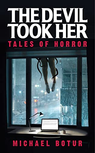 Cover of The Devil Took Her: Tales of Horror