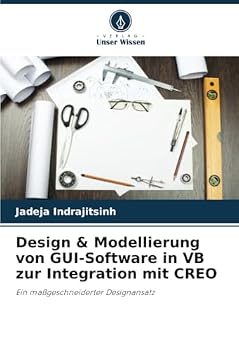 Paperback Design & Modellierung von GUI-Software in VB zur Integration mit CREO [German] Book