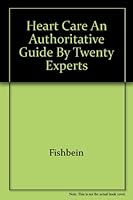 Heart Care: An Authoritative Guide By Twenty Experts B000ND1HLA Book Cover