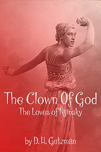 Image of The Clown Of God: The Loves Of Nijinsky