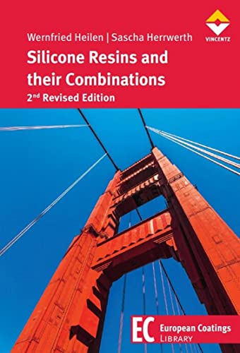 Silicone Resins and their Combinations (European Coatings LIBRARY) (English Edition)
