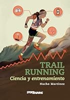 Trail Running: Ciencia y entrenamiento (Spanish Edition) B09M172JP3 Book Cover