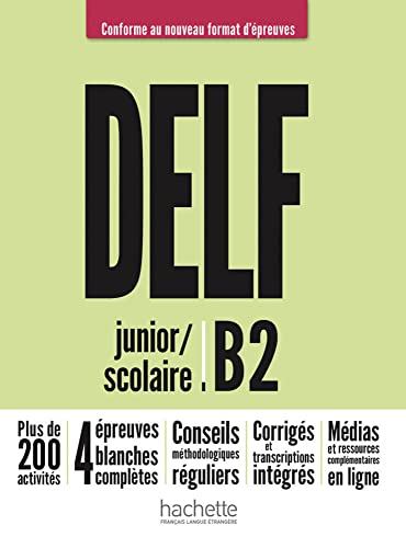 Delf Junior / Scolaire B2 - Conforme Au Nouveau Format D'Épreuves: Livre De L'Élève + Médias En Ligne