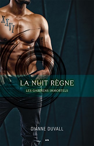 Télécharger La nuit règne (Les gardiens immortels t. 2) Gratuit