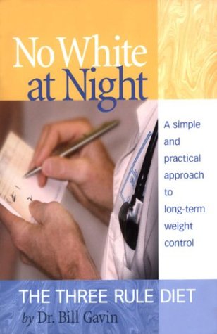 No White at Night: The Three Rule Diet 0974143901 Book Cover