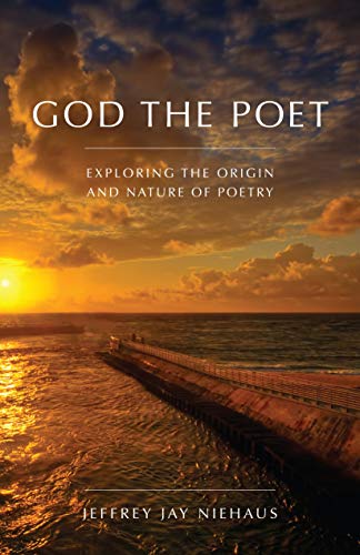 God the Poet: Exploring the Origin and Nature of Poetry