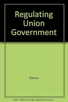 Hardcover Regulating Union Government [Unknown] Book